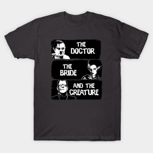 The doctor, the bride and the creature T-Shirt